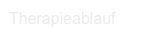 Therapieablauf