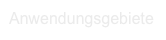 Anwendungsgebiete