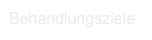 Behandlungsziele